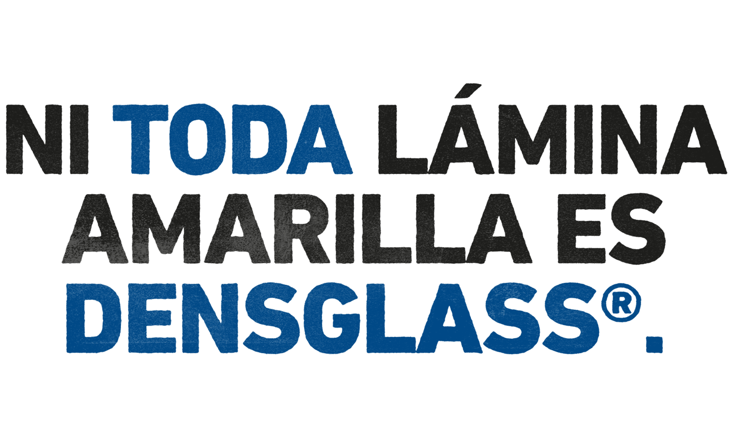 Ni toda lámina amarilla es DensGlass